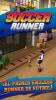 Captura 5 de Soccer Runner